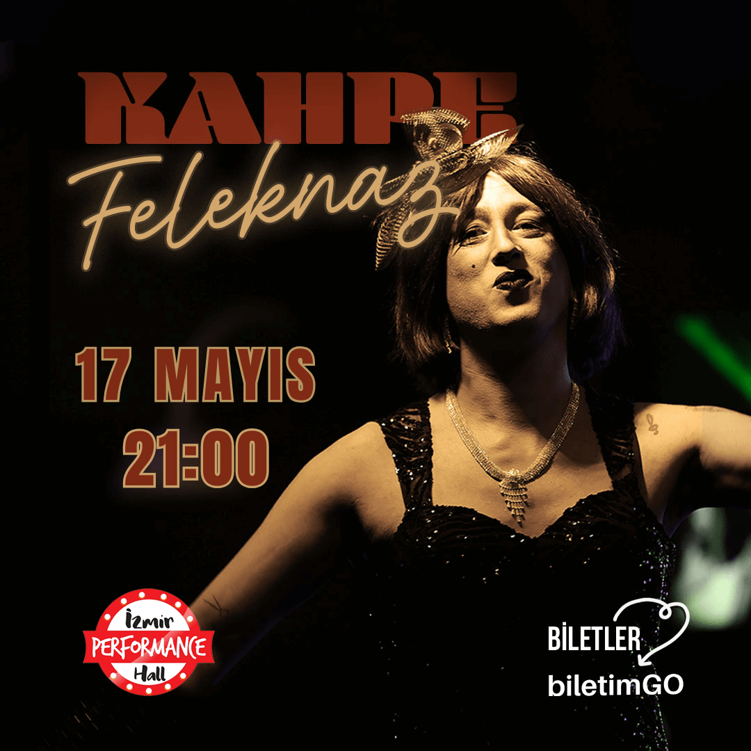 Kahpe Feleknaz - 17 Mayıs İzmir Performance Hall