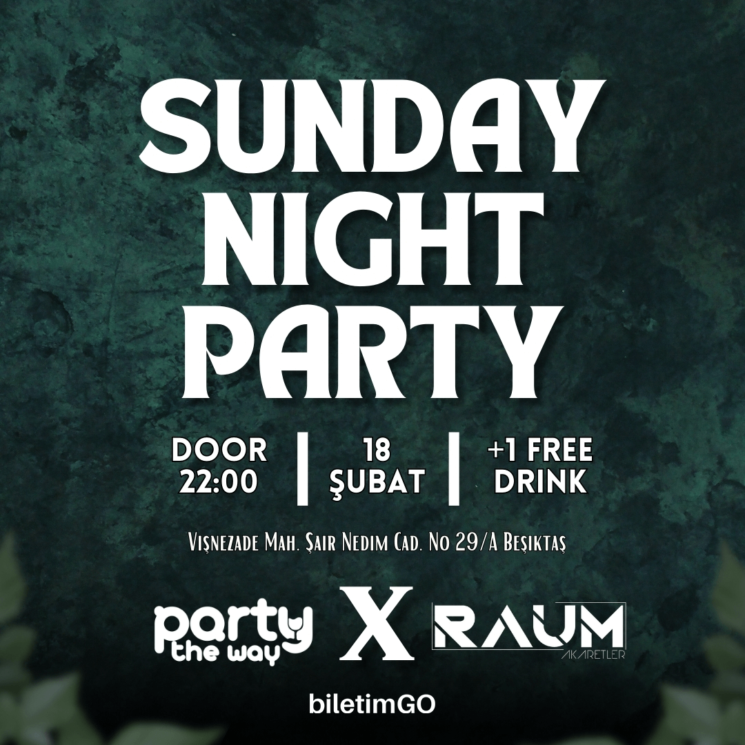 SUNDAY NİGHT PARTY | PARTYTHEWAY